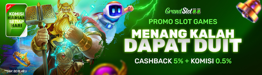 BONUS CASHBACK  5% + COMMISSION SLOT 0,5%
